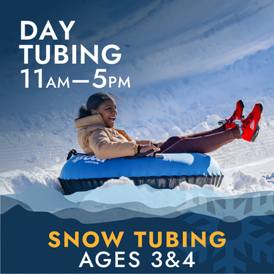 Day Snow Tubing - Ages 3 and 4
