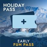 Holiday Ober Fun Pass- Early Day Arrival