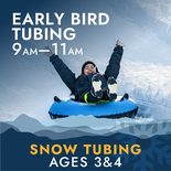 Early Bird Tubing- Ages 3 and 4