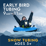 Early Bird Tubing- Ages 5 and up