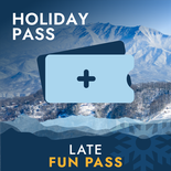 Holiday Ober Fun Pass-Late Day Arrival